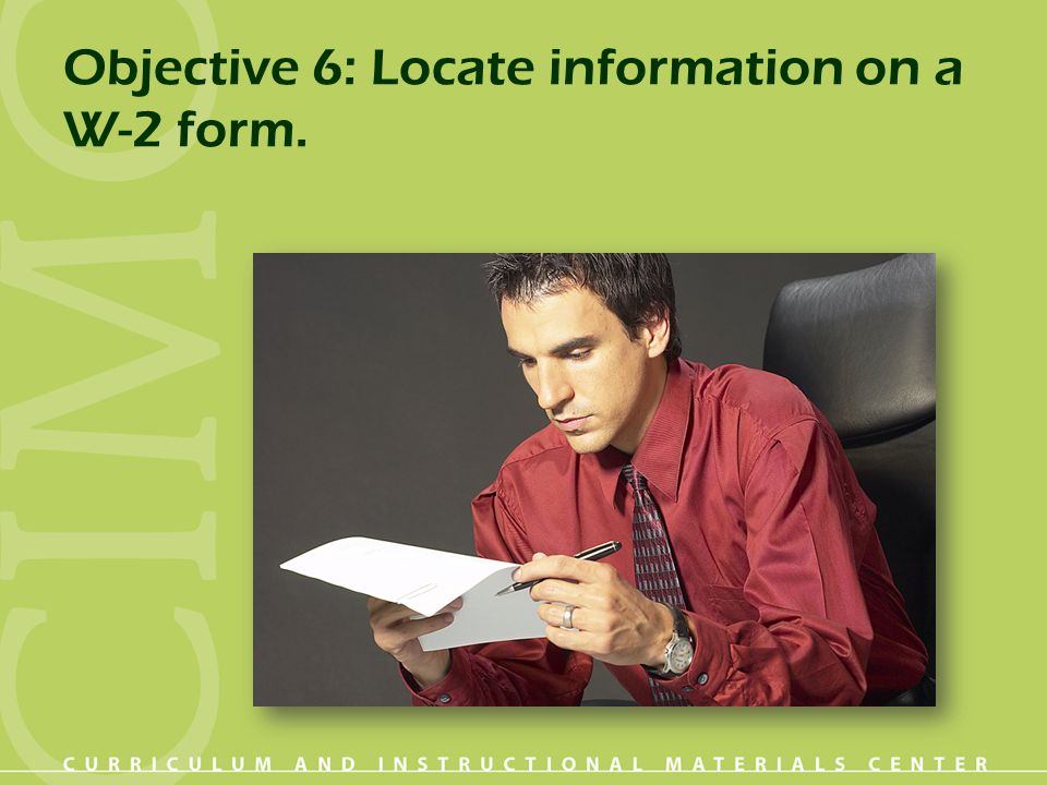 Objective 6: Locate information on a W-2 form.