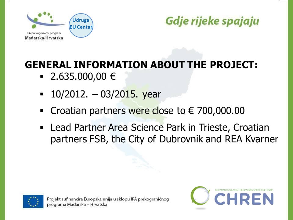 CHREN GENERAL INFORMATION ABOUT THE PROJECT:  ,00 €  10/2012.