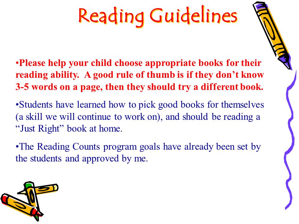 Reading Guidelines Please help your child choose appropriate books for their reading ability.