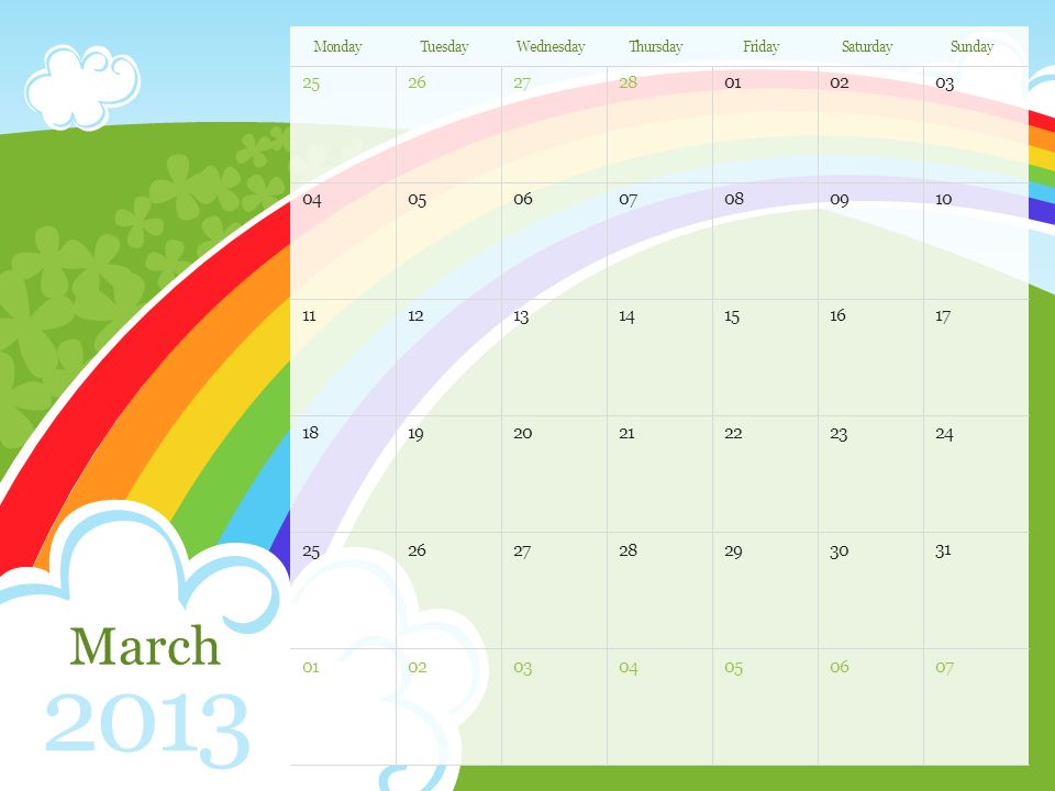 March 2013 MondayTuesdayWednesdayThursdayFridaySaturdaySunday Note: You can print this template to use as a wall calendar.