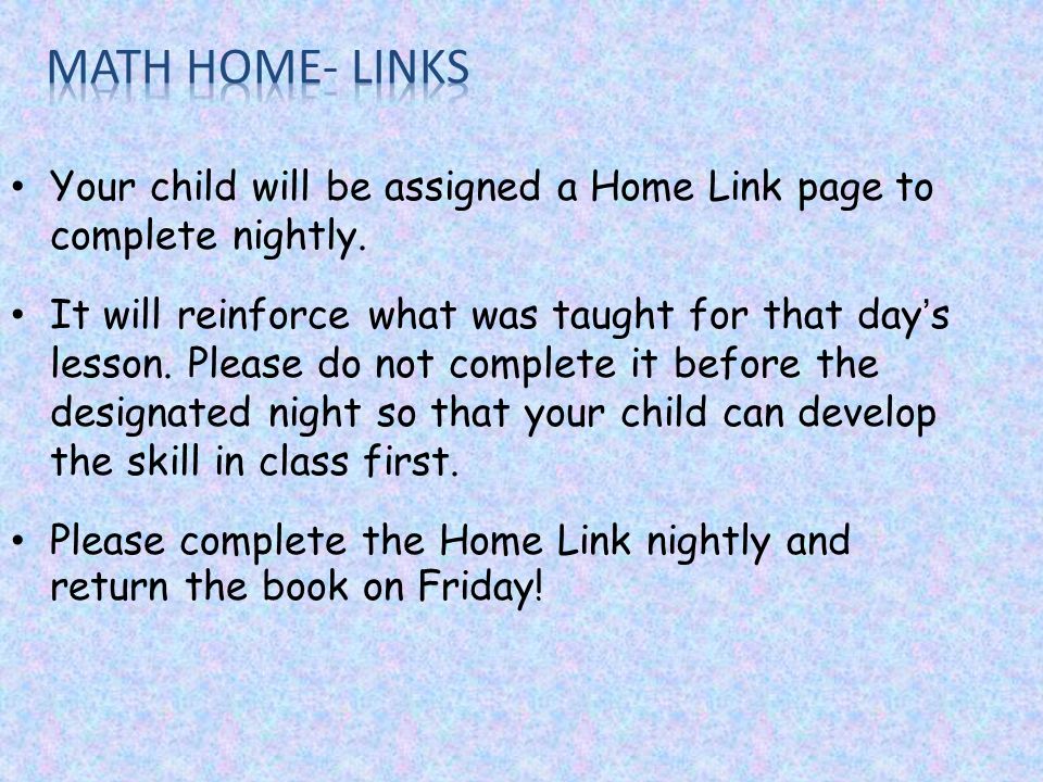 Your child will be assigned a Home Link page to complete nightly.