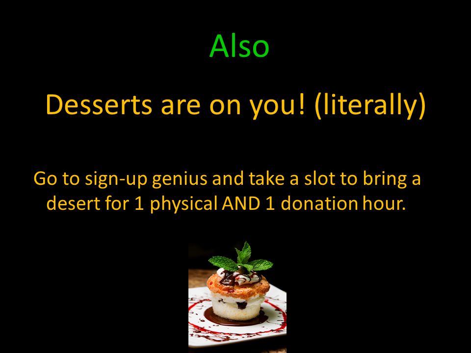 Also Desserts are on you.
