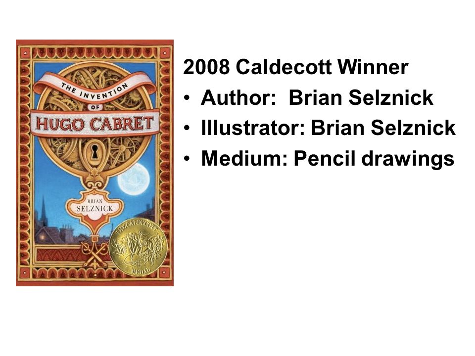2009 Caldecott Winner Author: Susan Marie Swanson Illustrator: Beth Krommes Medium: Scratchboard art