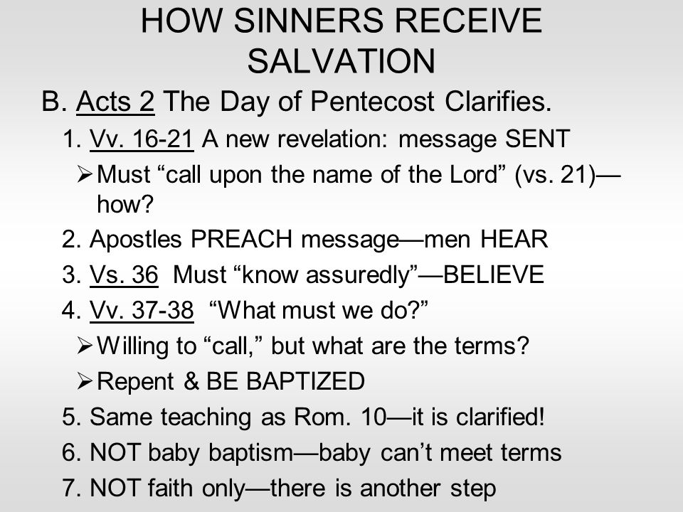 HOW SINNERS RECEIVE SALVATION B. Acts 2 The Day of Pentecost Clarifies.