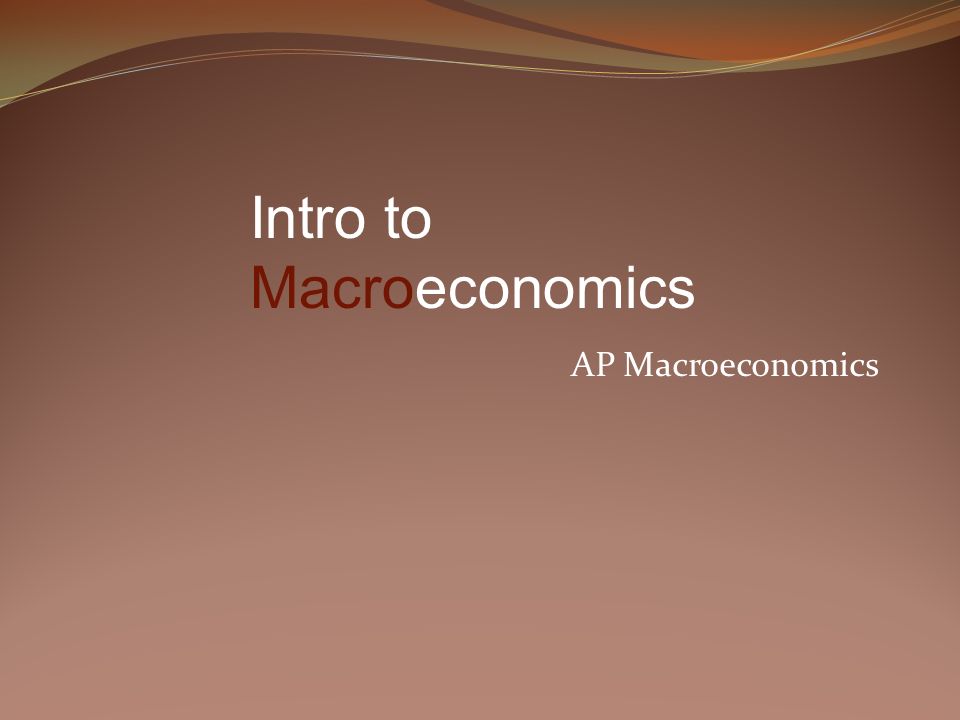 intro to macroeconomics