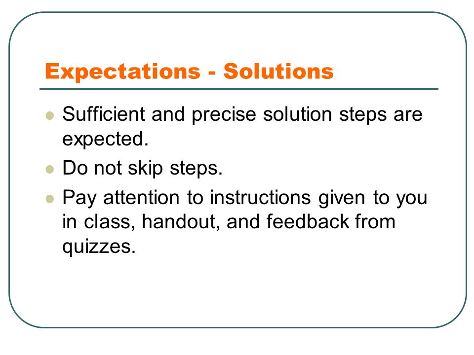 Expectations - Solutions Sufficient and precise solution steps are expected.