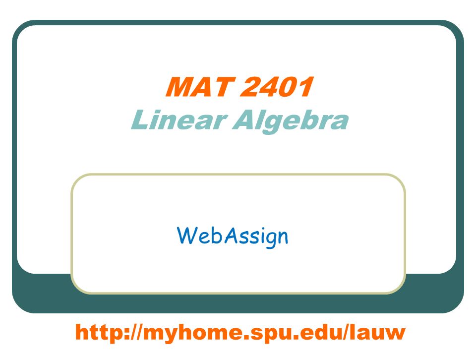 MAT 2401 Linear Algebra WebAssign