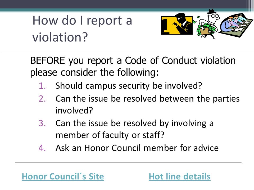 How do I report a violation. 1.Should campus security be involved.