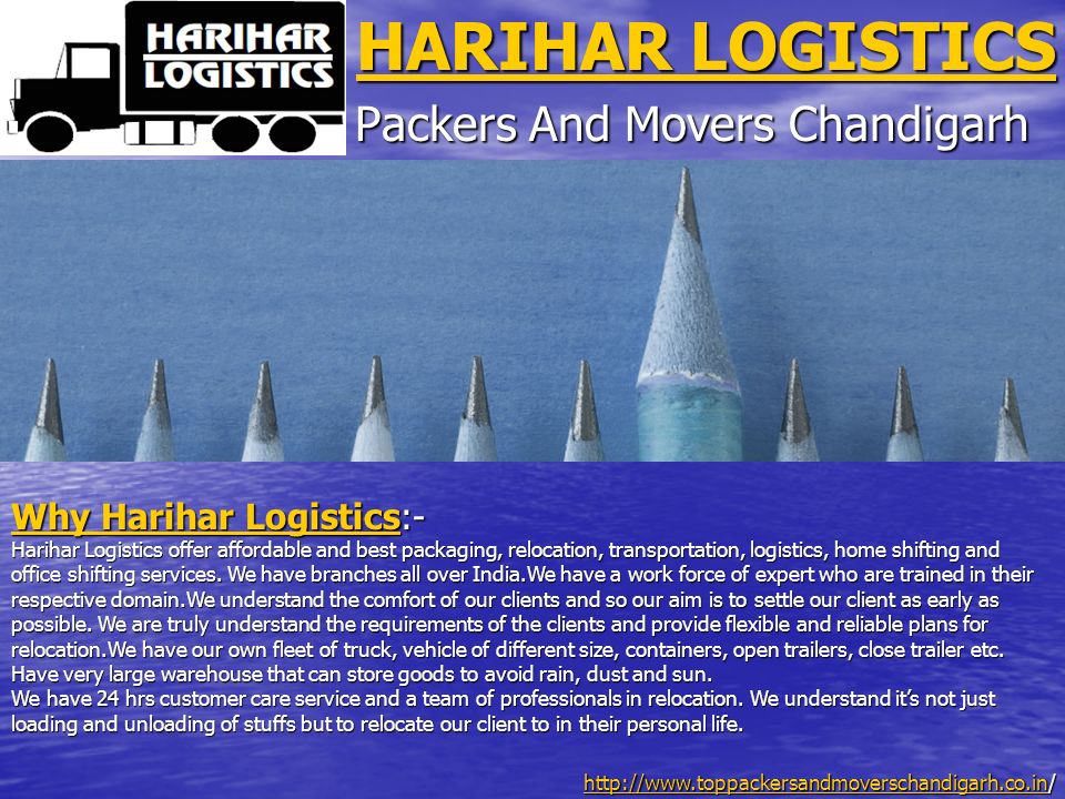 HARIHAR LOGISTICS HARIHAR LOGISTICS Packers And Movers Chandigarh Why Harihar LogisticsWhy Harihar Logistics:- Why Harihar Logistics Harihar Logistics offer affordable and best packaging, relocation, transportation, logistics, home shifting and office shifting services.