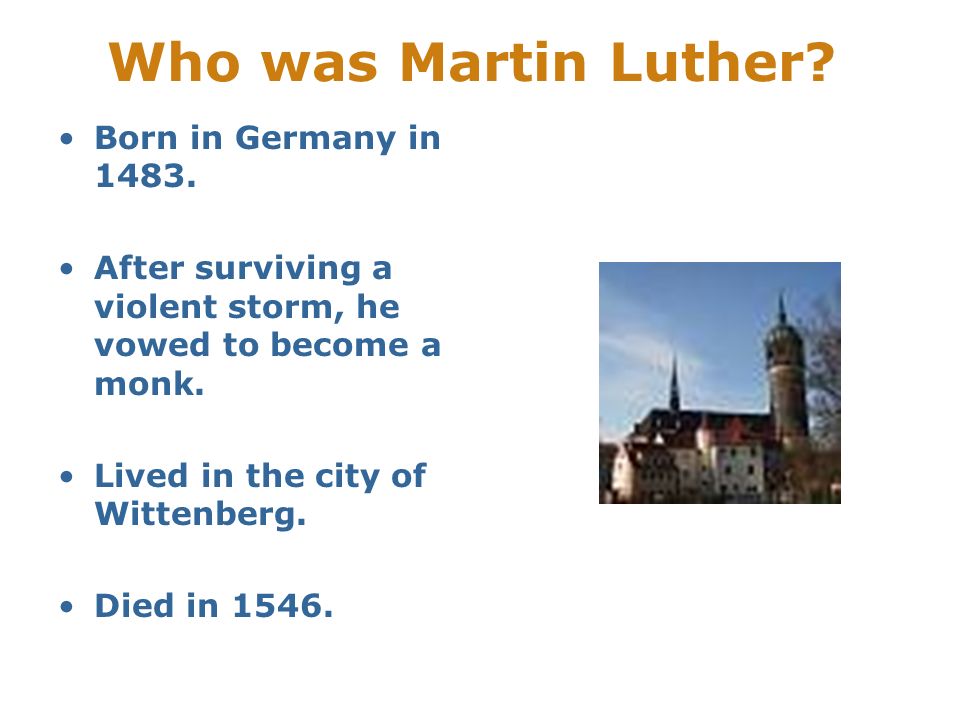 Who was Martin Luther. Born in Germany in