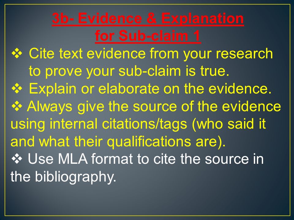 3b- Evidence & Explanation for Sub-claim 1  Cite text evidence from your research to prove your sub-claim is true.