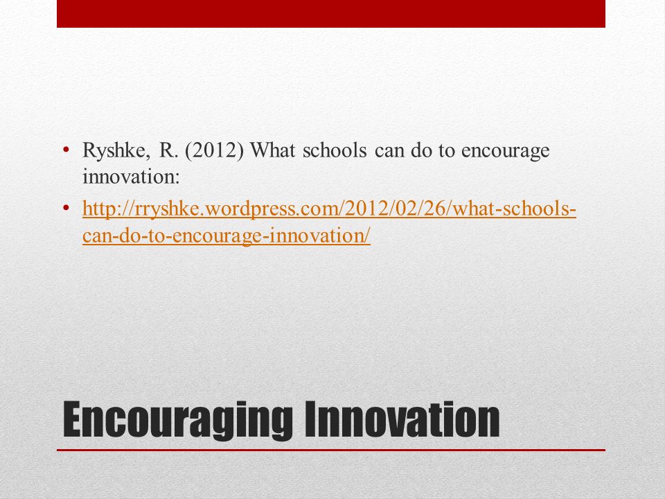 Encouraging Innovation Ryshke, R.