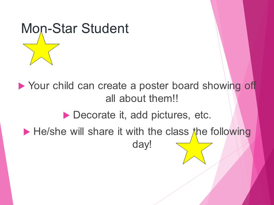 Mon-Star Student  Your child can create a poster board showing off all about them!.