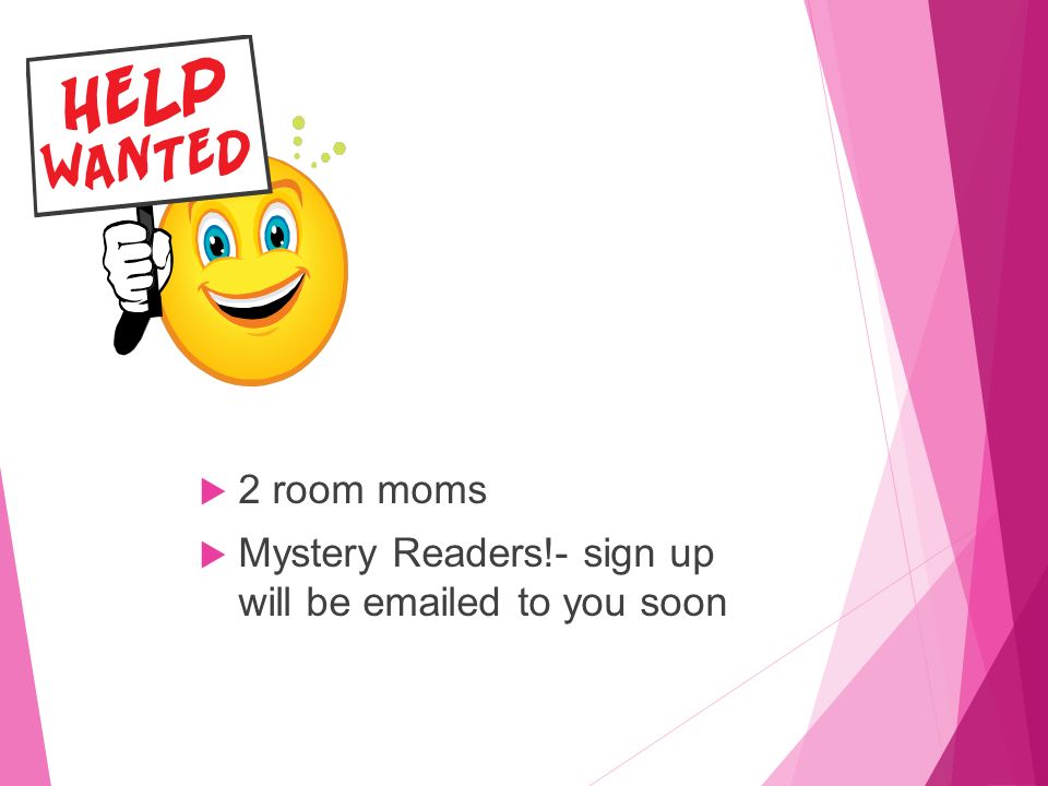  2 room moms  Mystery Readers!- sign up will be  ed to you soon