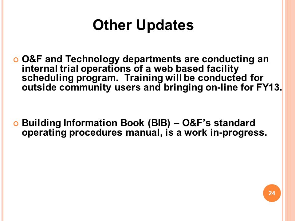 O&F and Technology departments are conducting an internal trial operations of a web based facility scheduling program.