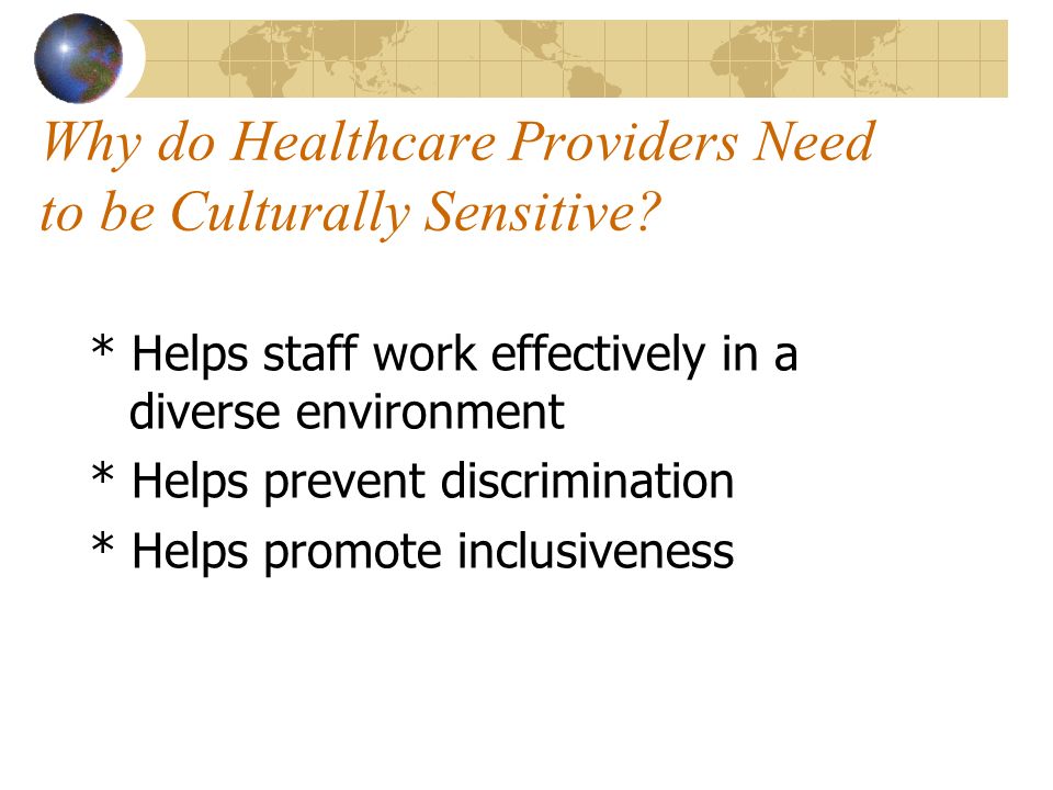 Why do Healthcare Providers Need to be Culturally Sensitive.