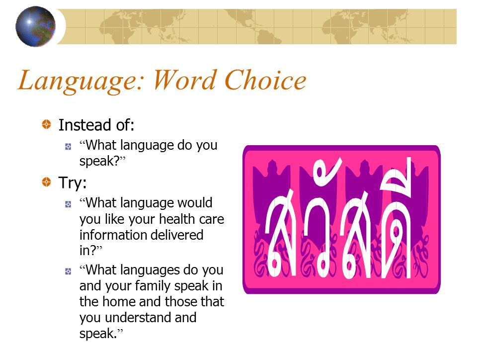 Language: Word Choice Instead of: What language do you speak.