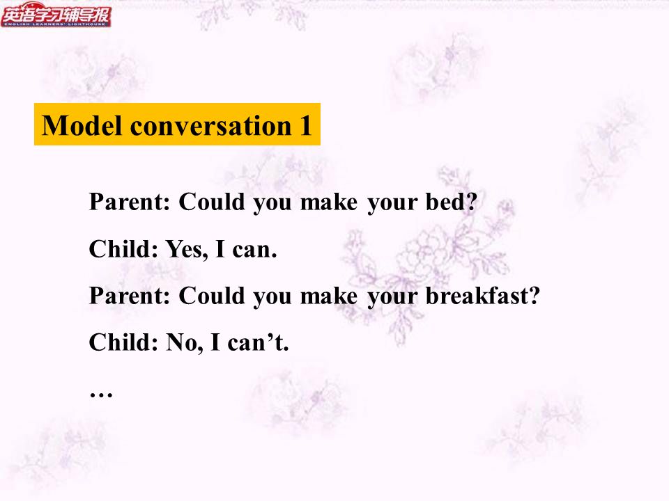 Model conversation 1 Parent: Could you make your bed.