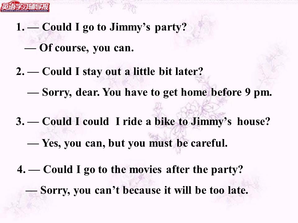 1. — Could I go to Jimmy’s party. — Of course, you can.