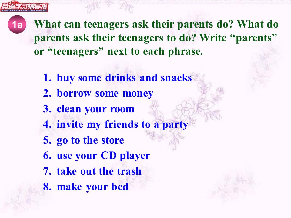 1a What can teenagers ask their parents do. What do parents ask their teenagers to do.