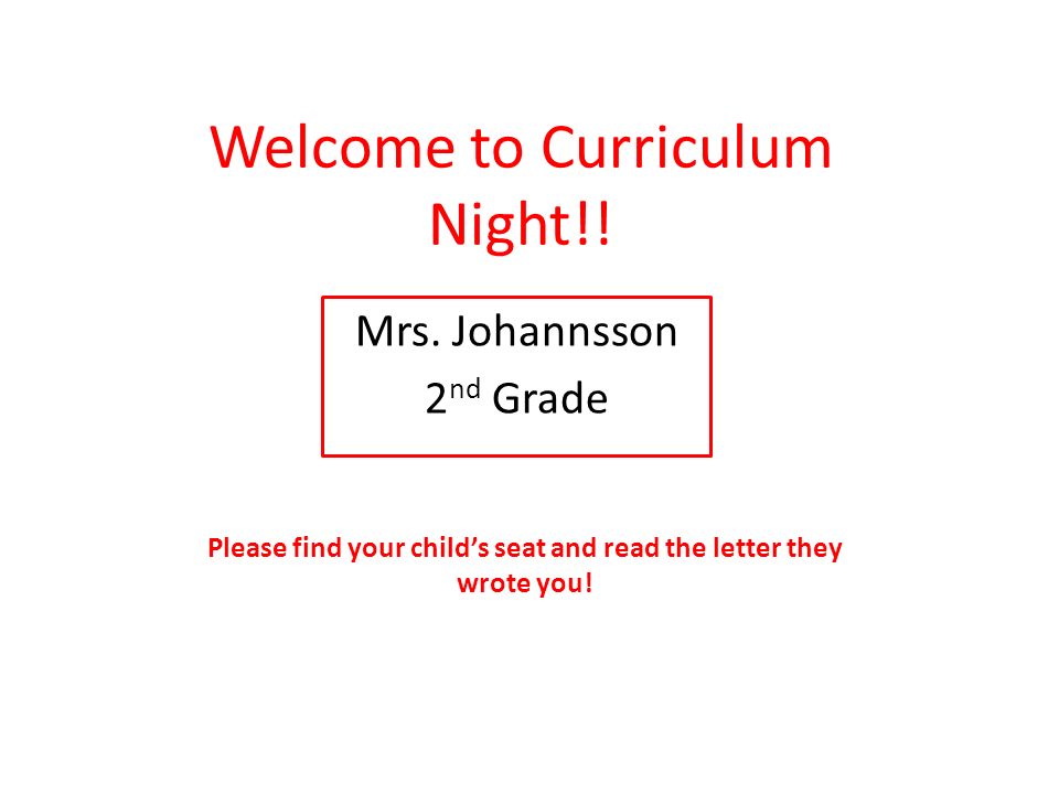 Welcome to Curriculum Night!. Mrs.