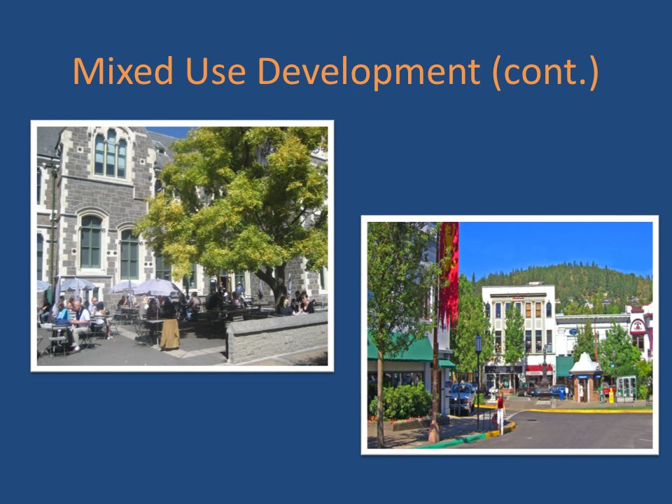 Mixed Use Development (cont.)