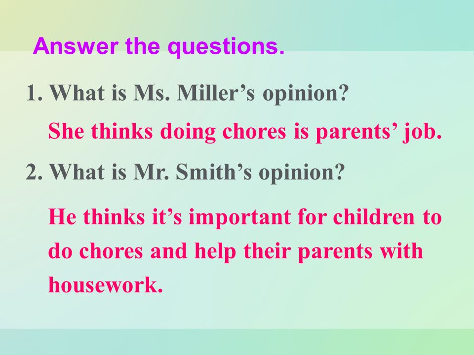Answer the questions. 1. What is Ms. Miller’s opinion.
