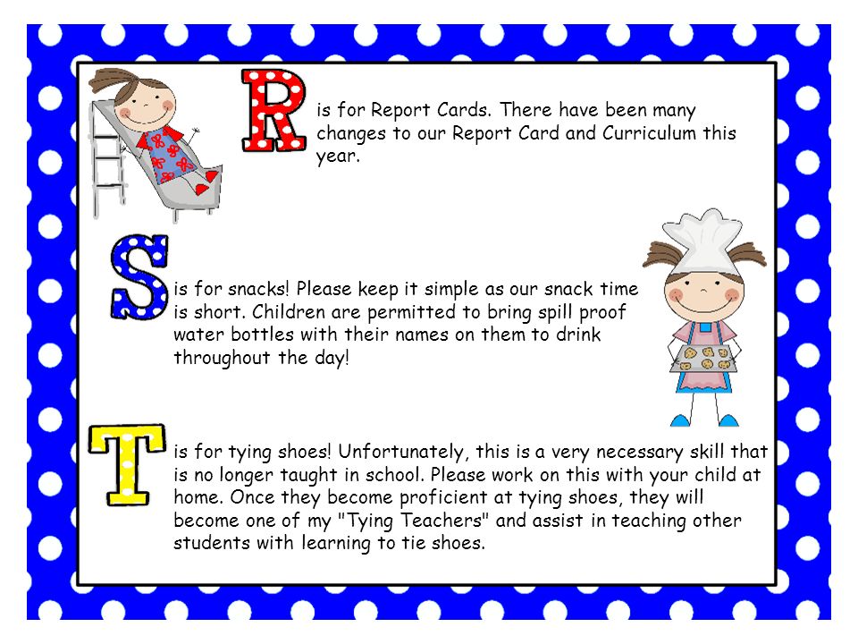 is for Report Cards. There have been many changes to our Report Card and Curriculum this year.