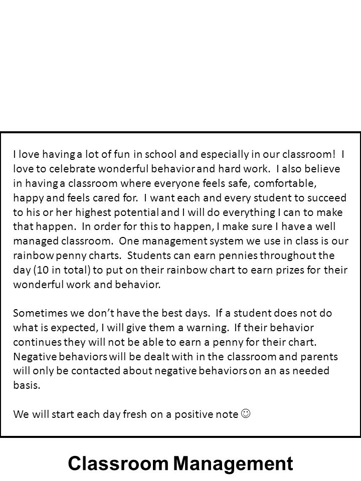 Classroom Management I love having a lot of fun in school and especially in our classroom.