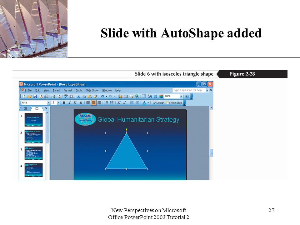 XP New Perspectives on Microsoft Office PowerPoint 2003 Tutorial 2 27 Slide with AutoShape added