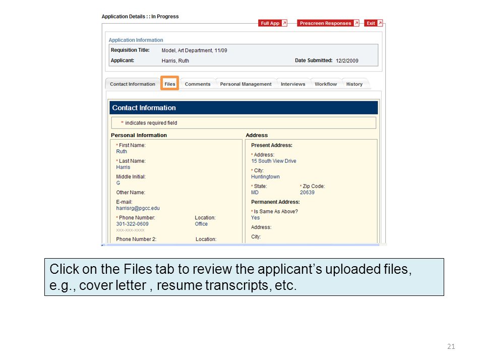 Click on the Files tab to review the applicant’s uploaded files, e.g., cover letter, resume transcripts, etc.
