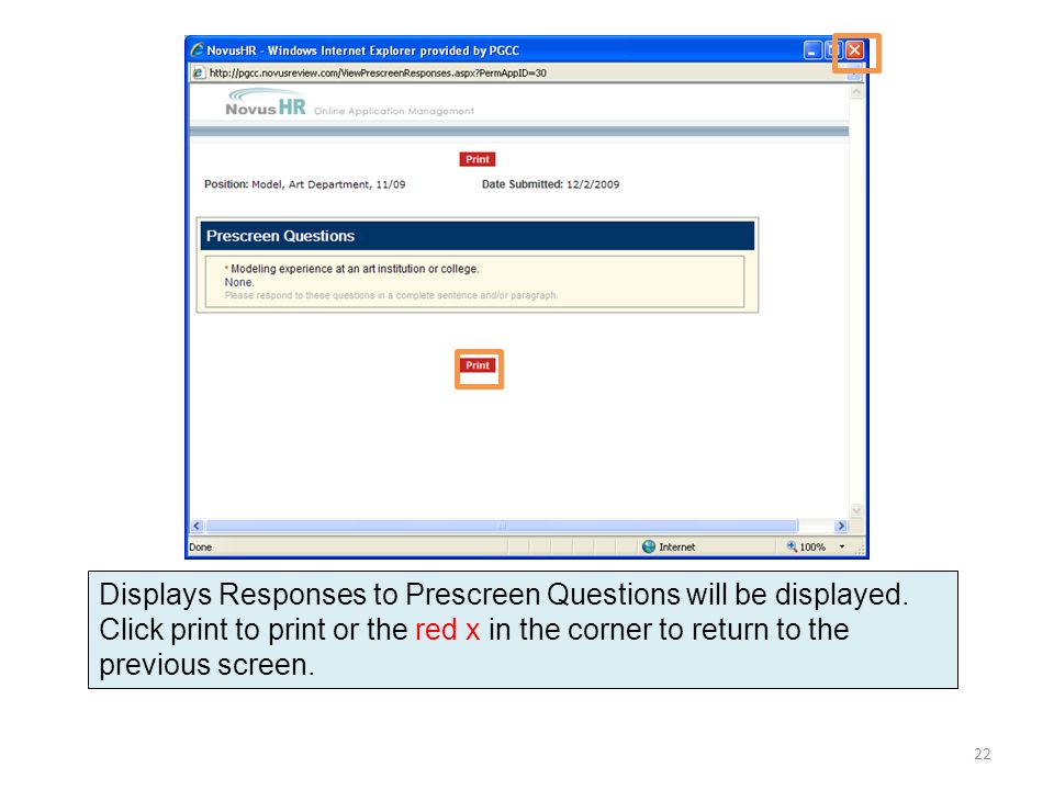 22 Displays Responses to Prescreen Questions will be displayed.