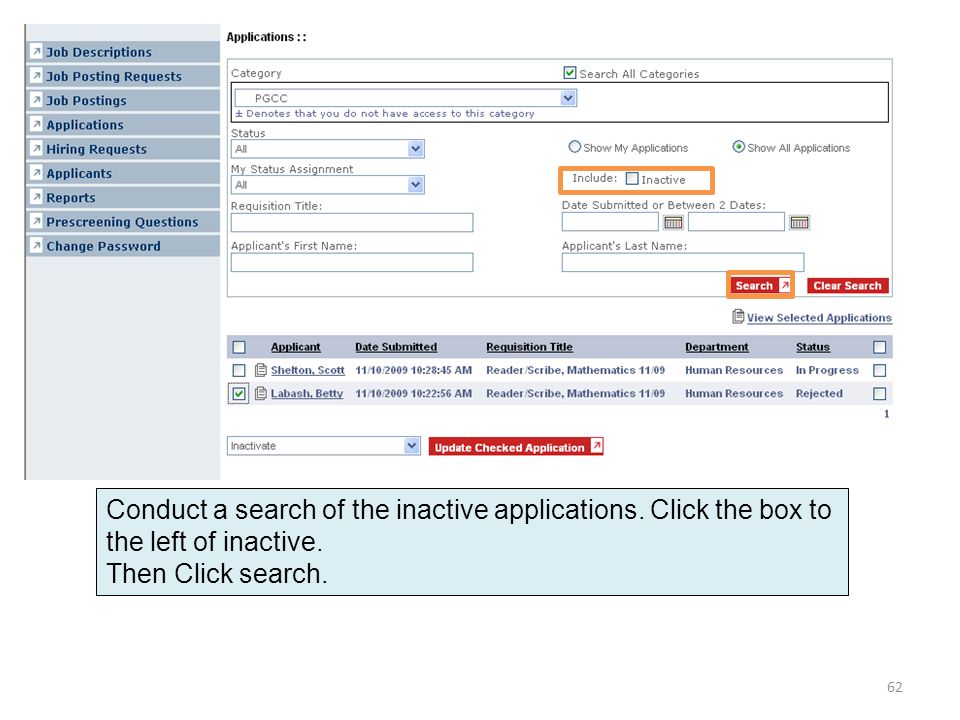 Conduct a search of the inactive applications. Click the box to the left of inactive.
