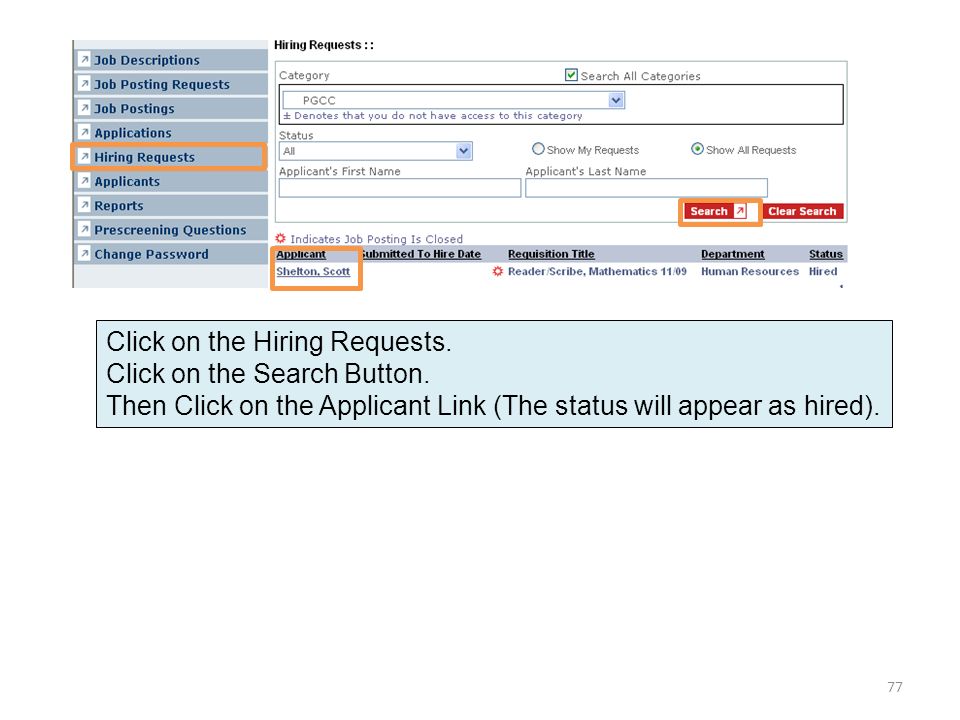 Click on the Hiring Requests. Click on the Search Button.