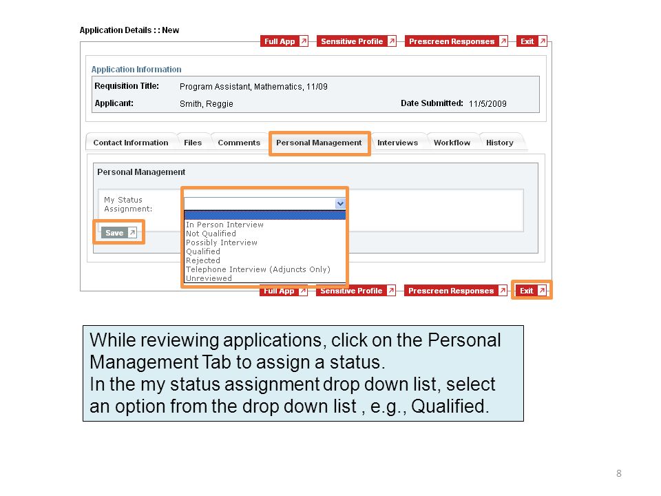 While reviewing applications, click on the Personal Management Tab to assign a status.