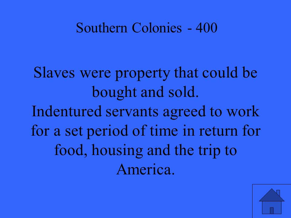 Slaves were property that could be bought and sold.