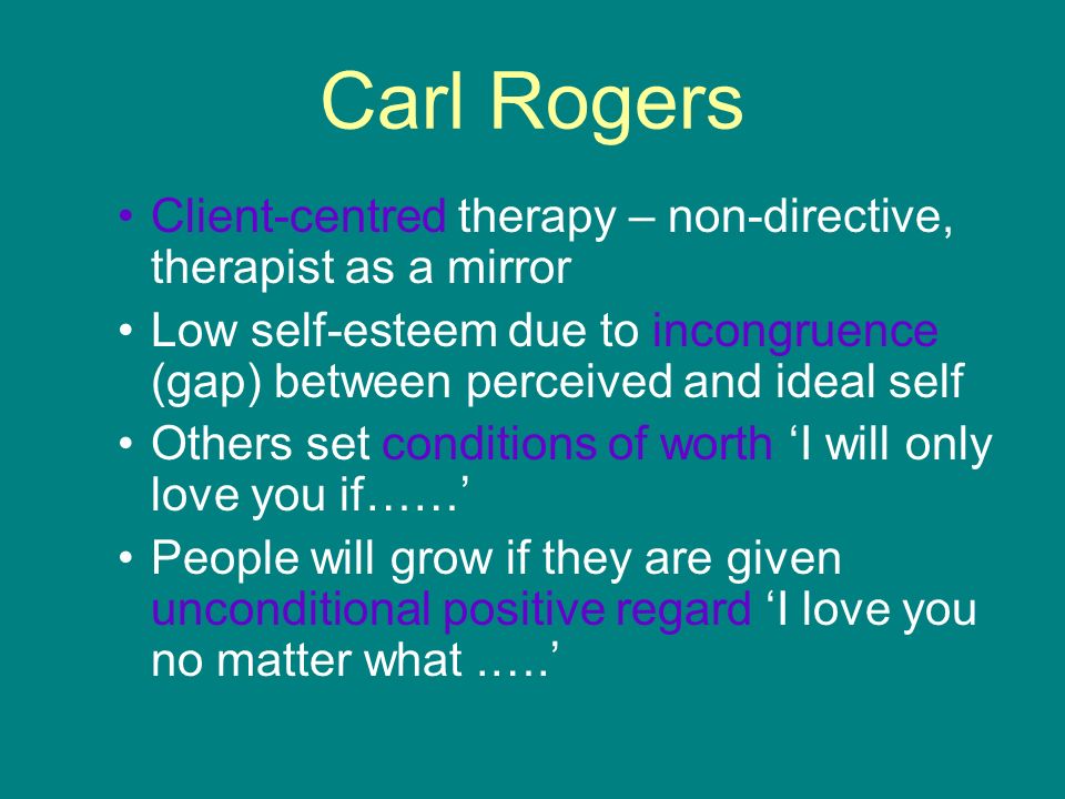 Famous Humanistic names Carl Rogers Abraham Maslow