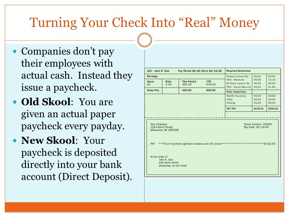 Turning Your Check Into Real Money Companies don’t pay their employees with actual cash.