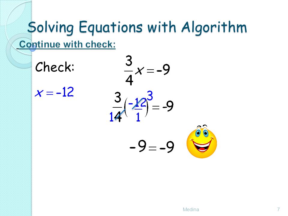 Solving Equations with Algorithm Medina7 Check: