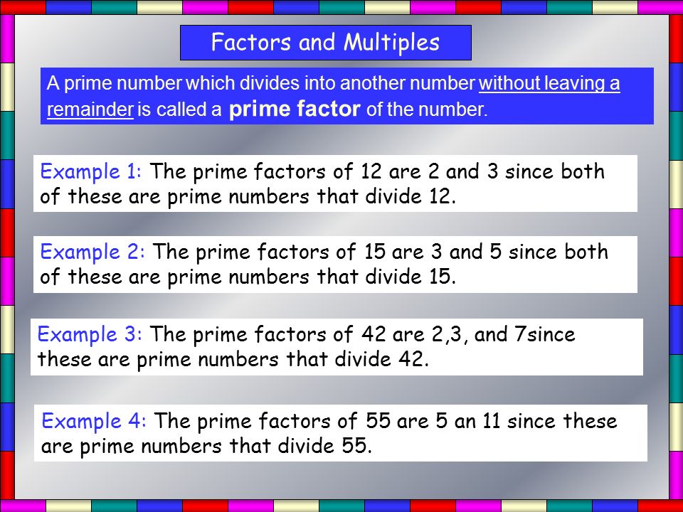 Factors and Multiples Some of the numbers in the pentagons are factors of the number in the central decagon.
