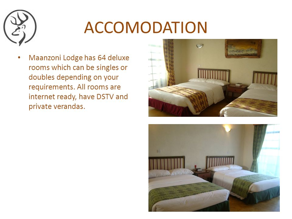 ACCOMODATION Maanzoni Lodge has 64 deluxe rooms which can be singles or doubles depending on your requirements.