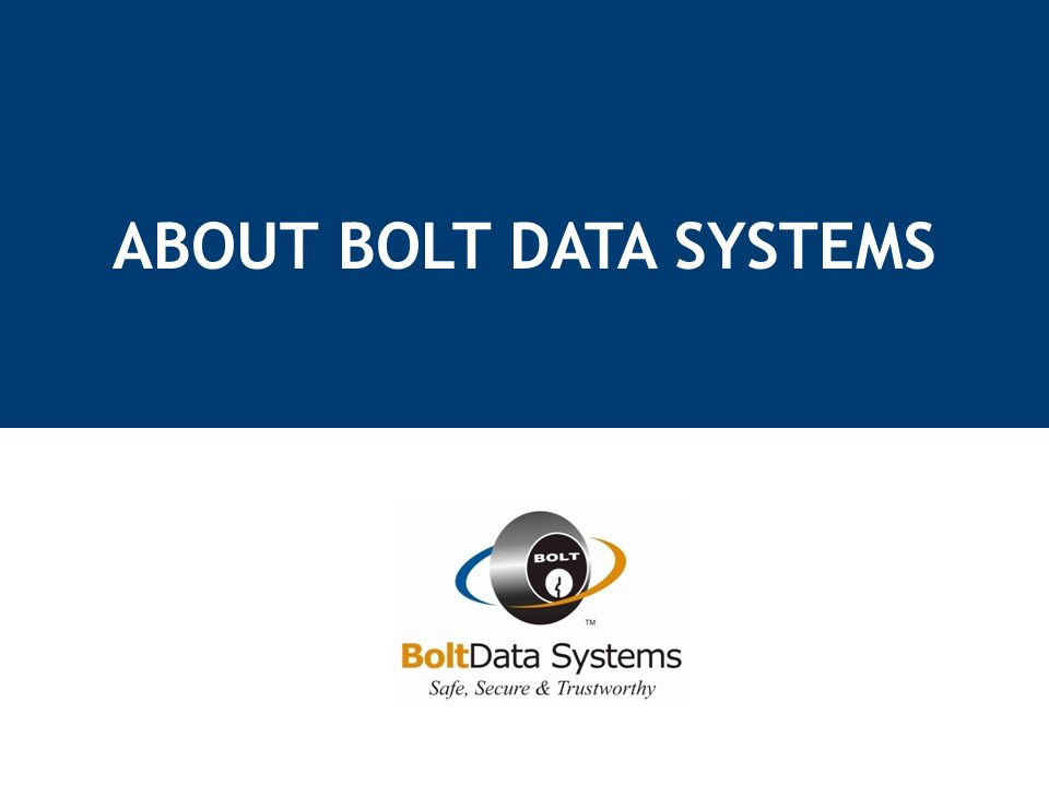ABOUT BOLT DATA SYSTEMS