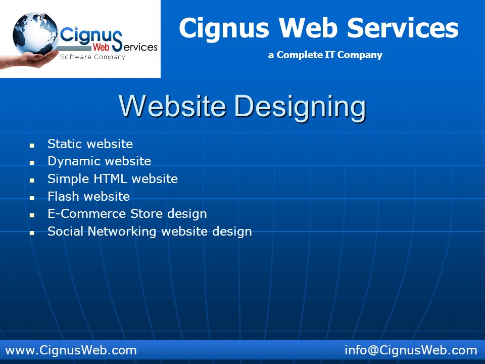 Cignus Web Services a Complete IT Company Website Designing Static website Dynamic website Simple HTML website Flash website E-Commerce Store design Social Networking website design