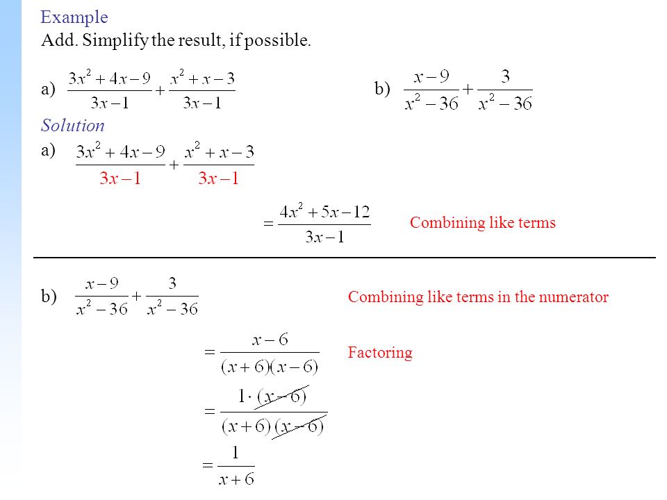 Example Add. Simplify the result, if possible.