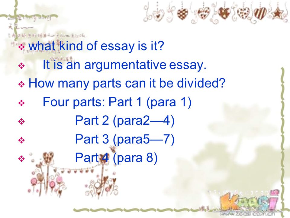 what kinds of essays are there There are four basic categories or types of expository writing this type of writing gives the reader information or explains something about someone or something. what kinds of essays are there There are four basic categories or types of expository writing this type of writing gives the reader information or explains something about someone or something.