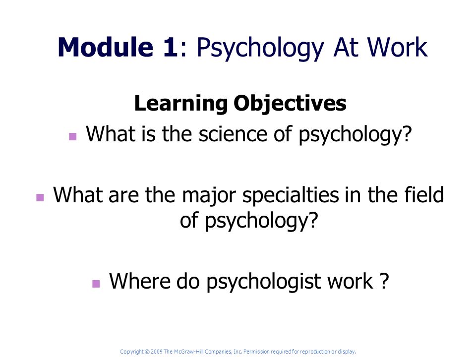Learning Objectives What is the science of psychology.