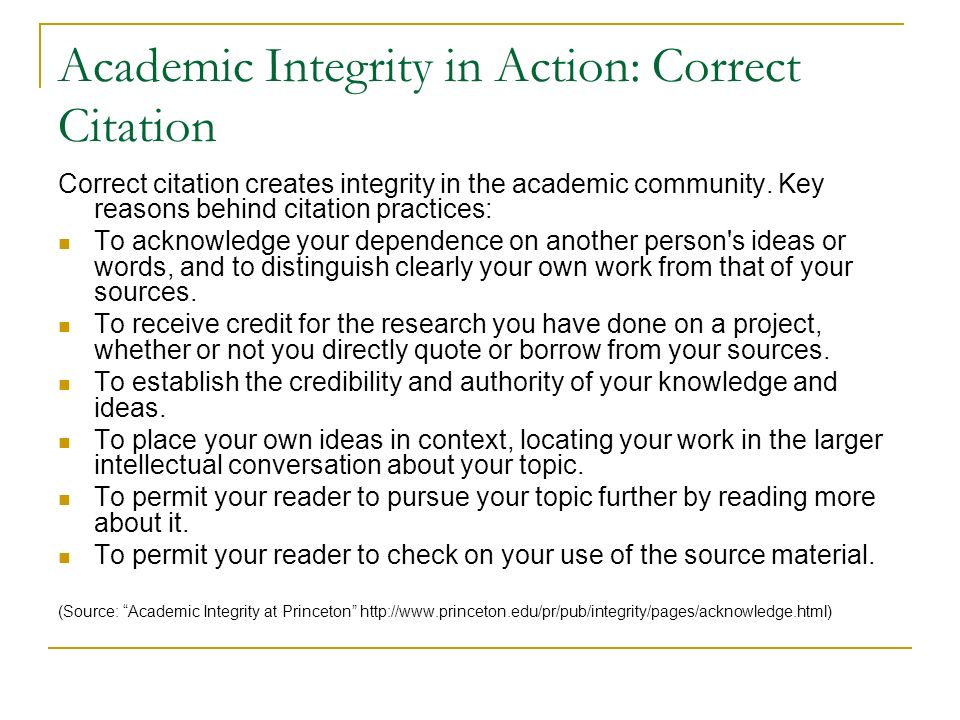 Academic Integrity in Action: Correct Citation Correct citation creates integrity in the academic community.