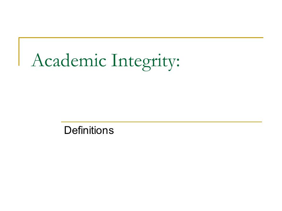Academic Integrity: Definitions