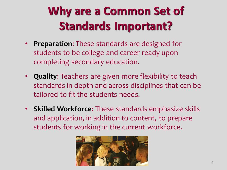 4 Why are a Common Set of Standards Important.