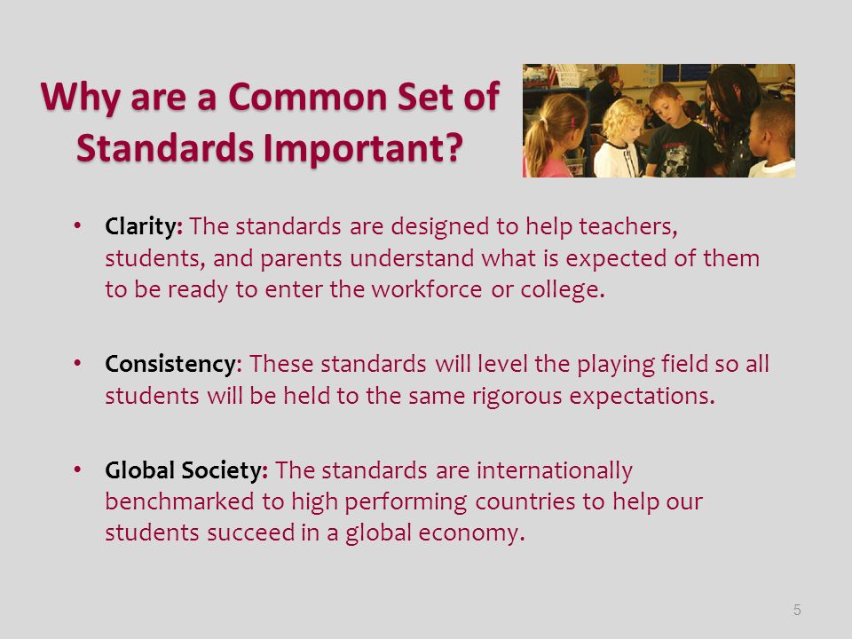 5 Why are a Common Set of Standards Important.